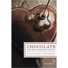 CHOCOLATE - POR QUE GOSTAMOS TANTO?