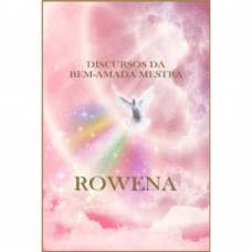 DISCURSO DA BEM-AMADA MESTRA ROWENA