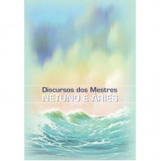 DISCURSOS DOS MESTRES NETUNO E ARIES