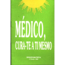 MEDICO, CURA-TE A TI MESMO