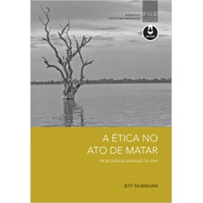 ETICA NO ATO DE MATAR (A)