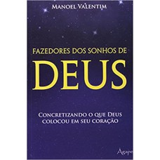 FAZEDORES DOS SONHOS DE DEUS