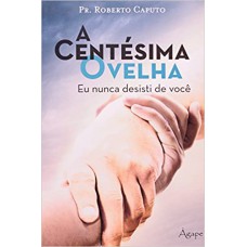 CENTESIMA OVELHA (A) - EU NUNCA DESISTI DE VOCE