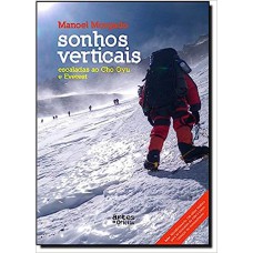 SONHOS VERTICAIS - ESCALADAS AO CHO OYU E EVEREST