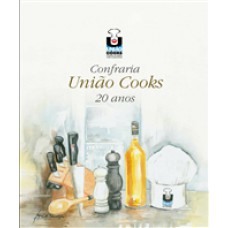 CONFRARIA UNIAO COOKS 20 ANOS