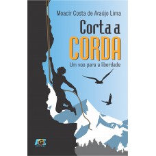 Corta a corda: um voo para a liberdade