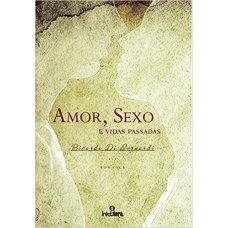 AMOR, SEXO E VIDAS PASSADAS