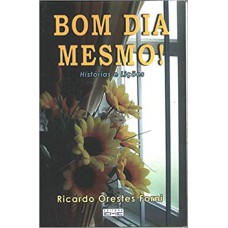 BOM DIA MESMO!