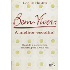 BEM-VIVER: A MELHOR ESCOLHA