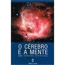 CEREBRO E A MENTE (O)