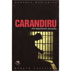 CARANDIRU - UM DEPOIMENTO POSTUMO