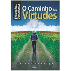 CAMINHO DAS VIRTUDES (O)