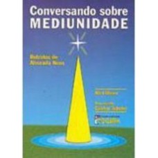 CONVERSANDO SOBRE MEDIUNIDADE