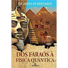 DOS FARAOS A FISICA QUANTICA - INTELITERA