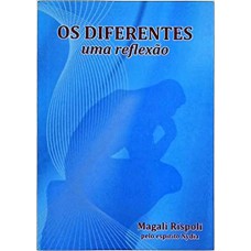 DIFERENTES - UMA REFLEXAO (OS)