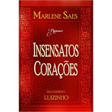 INSENSATOS CORACOES