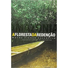 AMAZONIA, A FLORESTA DA REDENCAO