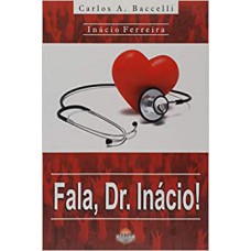 FALA, DR. INACIO!