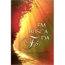 EM BUSCA DA FE