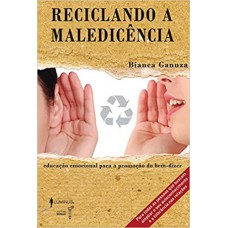 RECICLANDO A MALEDICENCIA