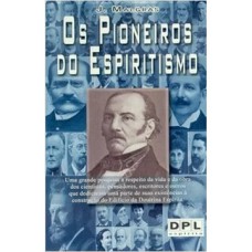 PIONEIROS DO ESPIRITISMO (OS)