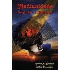 MEDIUNIDADE - PERGUNTAS E RESPOSTAS