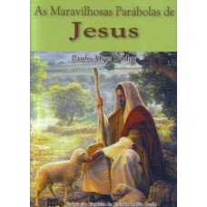 MARAVILHOSAS PARABOLAS DE JESUS (AS)