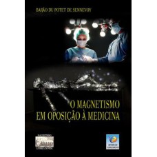 O magnetismo em oposição a medicina