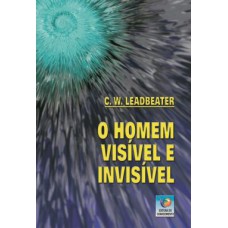 O homem visível e invisível