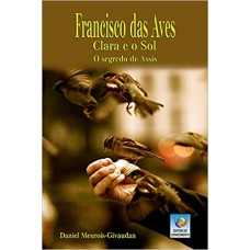 FRANCISCO DAS AVES CLARA E SOL