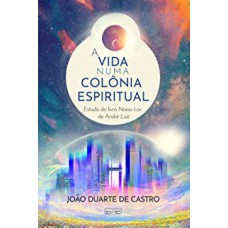 VIDA NUMA COLONIA ESPIRITUAL