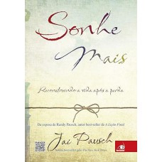 SONHE MAIS - RECONSTRUINDO A VIDA APOS A PERDA