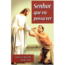 Senhor, que eu possa ver