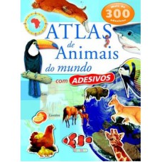 ATLAS DE ANIMAIS DO MUNDO COM ADESIVOS