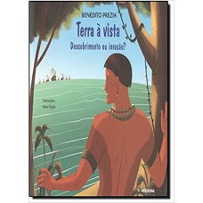 TERRA A VISTA - DESCOBRIMENTO OU INVASAO?