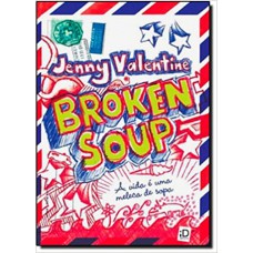 BROKEN SOUP - A VIDA E UMA MELECA