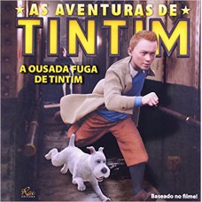 AVENTURAS DE TINTIM (AS) - A OUSADA FUGA DE TINTIM