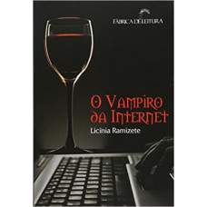 VAMPIRO DA INTERNET (O)