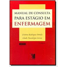 MANUAL DE CONSULTA PARA ESTAGIO EM ENFERMAGEM