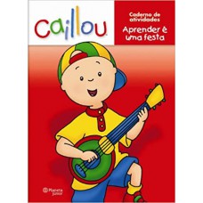 CAILLOU APRENDER E UMA FESTA