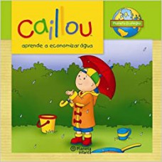 CAILLOU APRENDE A ECONOMIZAR AGUA