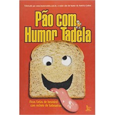 PAO COM HUMOR TADELA