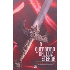 O guerreiro da luz eterna