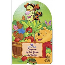 DISNEY - WINNIE THE POOH - O QUE OS TIGROES FAZEM DE