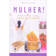 MULHER! MANUAL DE SAUDE E BELEZA