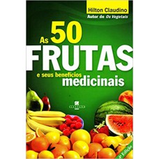 50 FRUTAS E SEUS BENEFICIOS MEDICINAIS (AS)