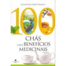 100 CHAS E SEUS BENEFICIOS MEDICINAIS