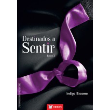 Destinados A Sentir - Livro 02