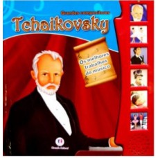 GRANDES COMPOSITORES - TCHAIKOVSKY