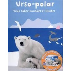 Tudo Sobre Mamães E Filhotes-Urso-Polar